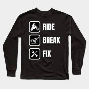 Ride, Break, Fix Motocross funny Long Sleeve T-Shirt